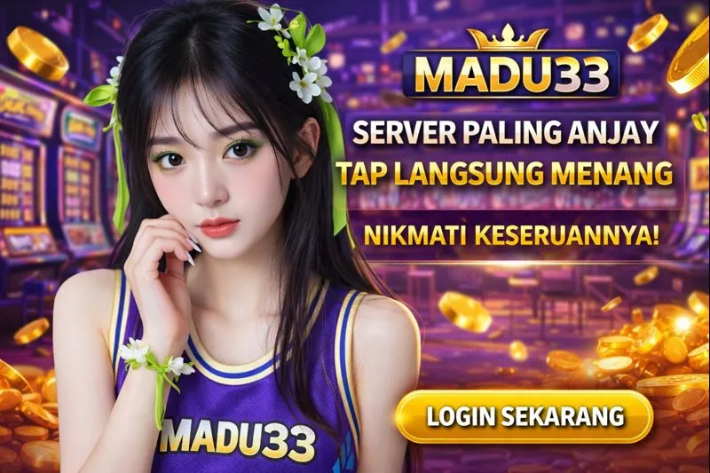 MADU33| Klik Di Sini, Rasakan Pengalaman Beda dari Biasanya